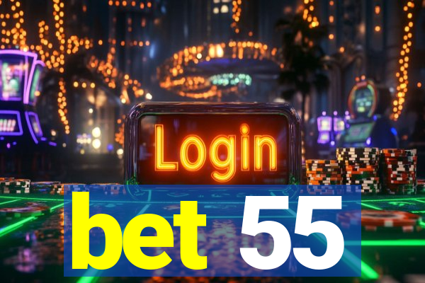 bet 55